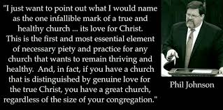Christian Quotes Phil Johnson Quotes Love For Christ Church Worthy Quotes Reformed Theology Christian Quotes