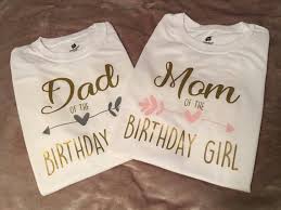 Mom Or Dad Of The Birthday Girl T Shirt Etsy Birthday Girl T Shirt Girl Birthday Themes Baby Girl First Birthday