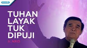 Kebaikanmu penuhdapatkan cd album nya dan bantu ministry musik rohanidi tokorohani.comsms pemesanan: Tuhan Layak Tuk Dipuji Ir Niko With Lyric Youtube