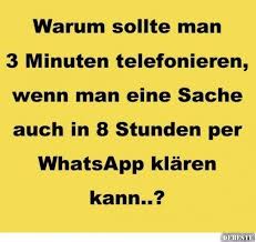 Warum Telefonieren Wenn Man Whatsapp Hat Lustige Bilder Sprüche