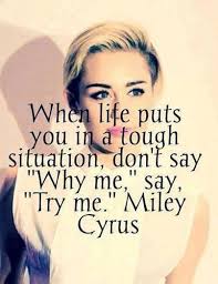 Famous Quotes By Miley Cyrus Quotesgram