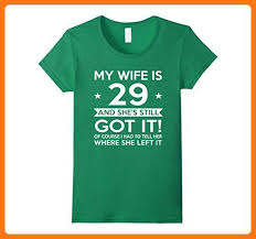 Birthday Gift Ideas For My Wife Womens My Wife Is 29 29th Birthday Gift Ideas For Her Large Kelly Green Women New Years Shirts Christmas Dog Sweater