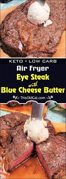 This recipe for delicious air fryer steaks is a snap! Make Air Fryer Rib Eye Steak With Blue Cheese Butter With My Perfected Method For A Melt In Your Mouth Perfectly Air Fryer Recipes Blue Cheese Butter Air Fryer
