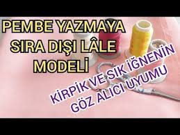 565 Sira Disi Goz Alici Igne Oyasi Lale Modeli Anlatimi Youtube Laleler Model Yazma