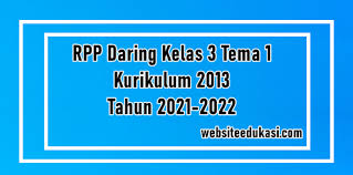 Contoh rpp 1 lembar daring kelas 3 tahun 2020/2021. Rpp Daring Kelas 3 Tema 1 Revisi Tahun 2021 2022