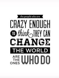 Image result for go change the world