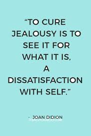 How To Stop Being Jealous And Envious Of Others Success In 2020 Feeling Jealous Quotes Overcoming Jealousy Jealous Quotes