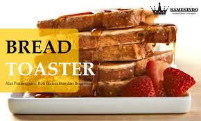 Padahal roti bakar juga bisa lho, dibuat tanpa alat pemanggang khusus. Jual Bread Toaster Harga Murah Kaisar Mesin Semarang