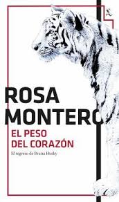 El Peso Del Corazon El Regreso De Bruna Husky Rosa Montero Libros Recomendados Libros Libros De Novelas