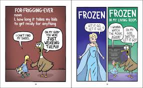 One artist perfectly summed up the crazy, wonderful experience of watching your children grow i. Fowl Language Volume 1 Welcome To Parenting Gordon Brian Amazon De Bucher