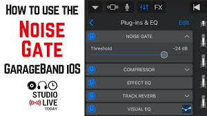 How To Use The Noise Gate In Garageband Iphone Ipad Noise Reduction Youtube