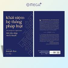 Khái Niệm Hệ Thống Pháp Luật - Một Dẫn Nhập Vào Lý Thuyết - Joseph Raz