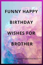 Funny 50th Birthday Quotes For Women Funny Happy Birthday Wishes For Brother Birthday Wishes For Brother Happy 50th Birthday Wishes Funny Happy Birthday Wishes