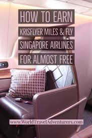 How To Earn Krisflyer Miles And Fly Singapore Airlines For Almost Free Singapore Airlines Luxury Travel Blog Flying Business Class