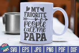 Download My Favorite People Call Me Papa Svg Father S Day Quote Svg 516208 Cut Files Design Bundles