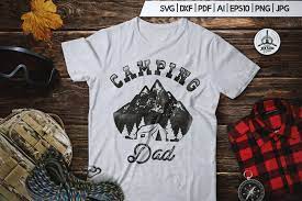 Download Camping Dad Svg Cut File Adventure T Shirt Design 177725 Illustrations Design Bundles