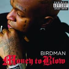 Birdman Money To Blow Lyrics Money To Blow Wikipedia