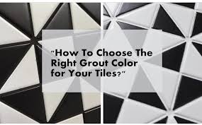 How do you choose a grout color for the backsplash? How To Choose The Right Grout Color For Your Tiles Ant Tile Triangle Tiles Mosiacs Floors Kitchen Bathroom Walls Accents