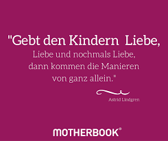 Zitat Mutter Liebe Kind Matrisophie Erziehung Zeit Kindheit Kinder Zitate Spruche Kinder Urkomische Zitate