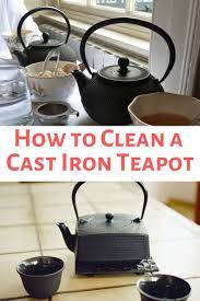 How To Clean A Cast Iron Teapot Cast Iron Tea Pot Cast Iron Cleaning Cast Iron Kettle