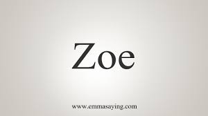 How To Say Zoe Youtube