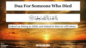 Prayer for death of a loved one. What Is The Dua For Someone Who Died My Islam