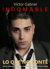 Víctor Gabriel Indomable. Lo que no Conté