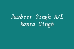 We also know that to help you stay ahead of the competition, we must. Map And Reviews About Jasbeer Singh A L Banta Singh