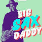 Big Sax Daddy event image