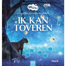 Wow Ik Kan Toveren Boeken Dieren Prachtige Dieren