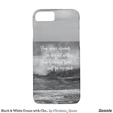Black And White Ocean Quotes Black White Ocean With Christian Quote Case Mate Iphone Case Zazzle Com Christian Quotes Christian Quotes Inspirational Iphone Cases Quotes