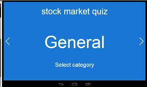 Here are some quiz questions related to stock market. Stock Market Quiz For Android Apk Download
