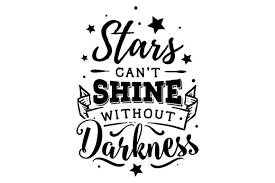 Download Stars Can T Shine Without Darkness Svg Cut File By Creative Fabrica Crafts Creative Fabrica PSD Mockup Templates