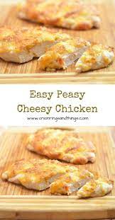 Easy Peasy Cheesy Chicken Recipe Chicken Tenderloin Recipes Tenderloin Recipes Moist Baked Chicken
