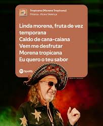 Linda morena, fruta de vez temporana... Tropicana (Morena Tropicana) -  Alceu Valença