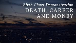 birth chart demonstrations death career and money