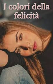 I colori della Felicità