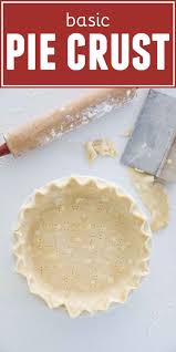 Basic Homemade Pie Crust Recipe Taste And Tell Recipe Best Pie Crust Recipe Basic Pie Crust Basic Pie Crust Recipe