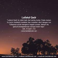 Malam lailatul qadar ini sangat istimewa bagi umat muslim dan merupakan malam yang lebih baik dari seribulan bulan. Penting Untuk Disimak Tafsir Surat Al Qadr Tentang Keutamaan Lailatul Qadar Berdakwah