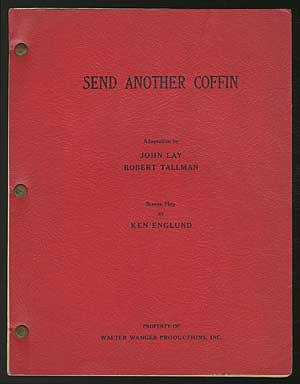 Screenplay]: Send Another Coffin [Slightly Honorable] by ENGLUND, Ken, John  Lay and Robert Tallman: Near Fine Softcover (1939) | Between the  Covers-Rare Books, Inc. ABAA