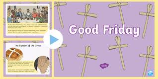 What does the bible say about good friday? What Is Good Friday Powerpoint Easter Resource Year 1 2
