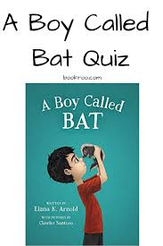 The Ultimatea Boy Called Bat Book Quiz Book Quiz Homeschooling Reading Kids Book Quizzes Quizzes Quiz Book Quizzes Books Quiz