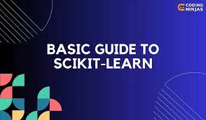 Basic Guide to Scikit-learn - Naukri Code 360