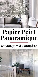 Papier Peint Panoramique Les 10 Marques A Connaitre Papier Peint Panoramique Interieur Art Deco Papier Peint