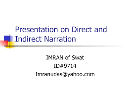 Direct Indirect Narration