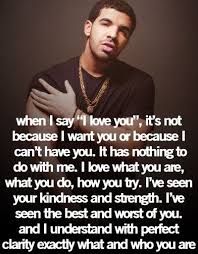 52 Romantic Things You Should Do Drake Quotes Drake Quotes About Love Inspirational Quotes