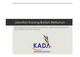 … pengarah bahagian pengurusan lembaga kemajuan pertanian kemubu kelantan. Jawatan Kosong Lembaga Kemajuan Pertanian Kemubu