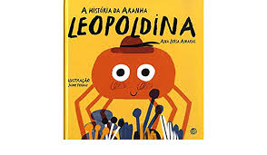 Ana luísa amaral (1956) es una de las voces más representativas de la lengua portuguesa. A Historia Da Aranha Leopoldina Amazon De Ferraz Jaime Amaral Ana Luisa Fremdsprachige Bucher