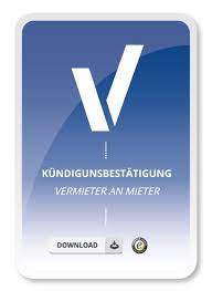 Vertraglich vereinbarten termin bestätigen können, versuchen wir natürlich, zu dem von ihnen gewünschten termin einen nachmieter zu finden. Kundigungsbestatigung Vermieter 525 Downloads Vorlagen De