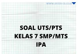 Aug 11, 2021 · soal pts 1 ipa kelas 7 smp mts k13 tahun pelajaran 2021/2022 yang dibagikan ini berbentuk pilihan ganda dengan empat alternatif jawaban dan sudah dilengkapi dengan kunci jawaban. Lviaagzxihnbkm